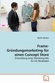 Frame-Grndungsmarketing fr einen Concept Store, Mardini Michlin