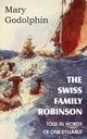 The Swiss Family Robinson Told in Words of One Syllable, Godolphin Mary