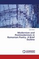 Modernism and Postmodernism in Romanian Poetry. A Brief Outline, Boldea Iulian