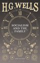 Socialism and the Family, Wells H. G.