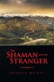 The Shaman and the Stranger, McKay Dennis