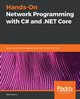 Hands-On Network Programming with C# and .NET Core, Burns Sean