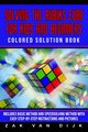 Solving the Rubik's Cube for Kids and Beginners Colored Solution Book, Van Dijk Zak