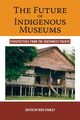 The Future of Indigenous Museums, Stanley Nick