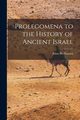 Prolegomena to the History of Ancient Israel, Wellhausen Julius