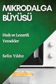 Mikrodalga Bys, Y?ld?z Selin