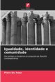 Igualdade, identidade e comunidade, De Rosa Piero
