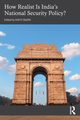 How Realist Is India's National Security Policy?, 