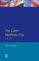 The Later Medieval City, Nicholas David