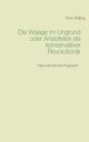 Die Waage im Ungrund oder Aristoteles als konservativer Revolutionr, Klling Timo
