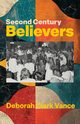 Second Century Believers, Clark Vance Deborah