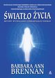 wiato ycia. Metody wyzwalania uzdrawiajcej energii, Brennan Barbara Ann