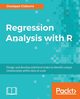 Regression Analysis with R, Ciaburro Giuseppe