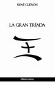 La Gran Trada, Gunon Ren