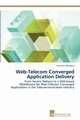 Web-Telecom Converged Application Delivery, Menkens Christian