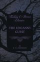 The Uncanny Guest (Fantasy and Horror Classics), Hoffmann E. T. A.