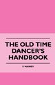 The Old Time Dancer's Handbook, Mainey F.
