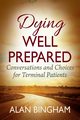 Dying Well Prepared, Bingham Alan