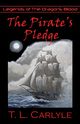 The Pirate's Pledge, Carlyle T. L.