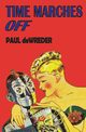 Time Marches Off, deWreder Paul