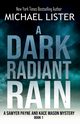 A Dark Radiant Rain, Lister Michael