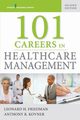 101 Careers in Healthcare Management, Friedman Leonard H.