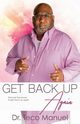 Get Back Up Again, Manuel Teco Lamones