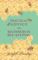 Practical Advice to Beginners in Bee-Keeping, Tinsley Joseph