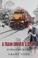A Train Driver's Story, Youd Grant