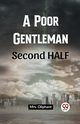 A Poor Gentleman Second Half, Oliphant Mrs.