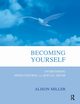 Becoming Yourself, Miller Alison
