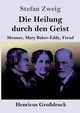 Die Heilung durch den Geist (Grodruck), Zweig Stefan