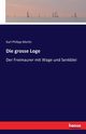 Die grosse Loge, Moritz Karl Philipp