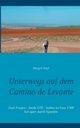 Unterwegs auf dem Camino de Levante, Wipf Margrit