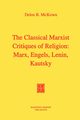 The Classical Marxist Critiques of Religion, McKown D.B.
