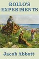 Rollo's Experiments, Abbott Jacob