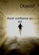 Objectif Avoir Confiance En Soi Et Transformation personnelle, M J
