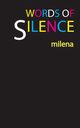 Words of Silence, Milena