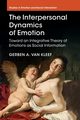 The Interpersonal Dynamics of Emotion, van Kleef Gerben A.