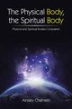 The Physical Body, the Spiritual Body, Chalmers Ainsley