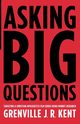 Asking Big Questions, Kent Grenville J. R.