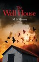 The Well House, Matassa M. S.