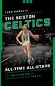 The Boston Celtics All-Time All-Stars, Karalis John