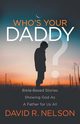 Who's Your Daddy?, Nelson David R.