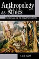 Anthropology as Ethics, Evens T. M. S. (Terry)