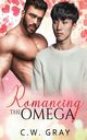 Romancing the Omega, Gray C. W.