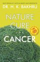 Nature Cure For Cancer, Dr. Bakhru H.K.