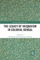 The Legacy of Vai??avism in Colonial Bengal, 