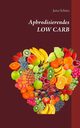 Aphrodisierendes LOW CARB, Schtz Jutta