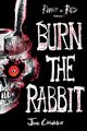 Burn the Rabbit, Chianakas Joe
